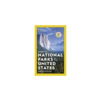 National Geographic Guide to United States National Parks, 9th Edition